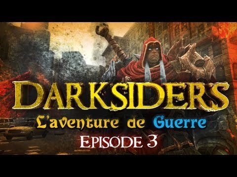 Darksiders - Episode 3 - L'aventure de Guerre