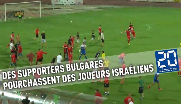 Des supporters bulgares pourchassent des joueurs israéliens en plein match