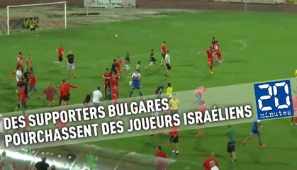 Des supporters bulgares pourchassent des joueurs israéliens en plein match