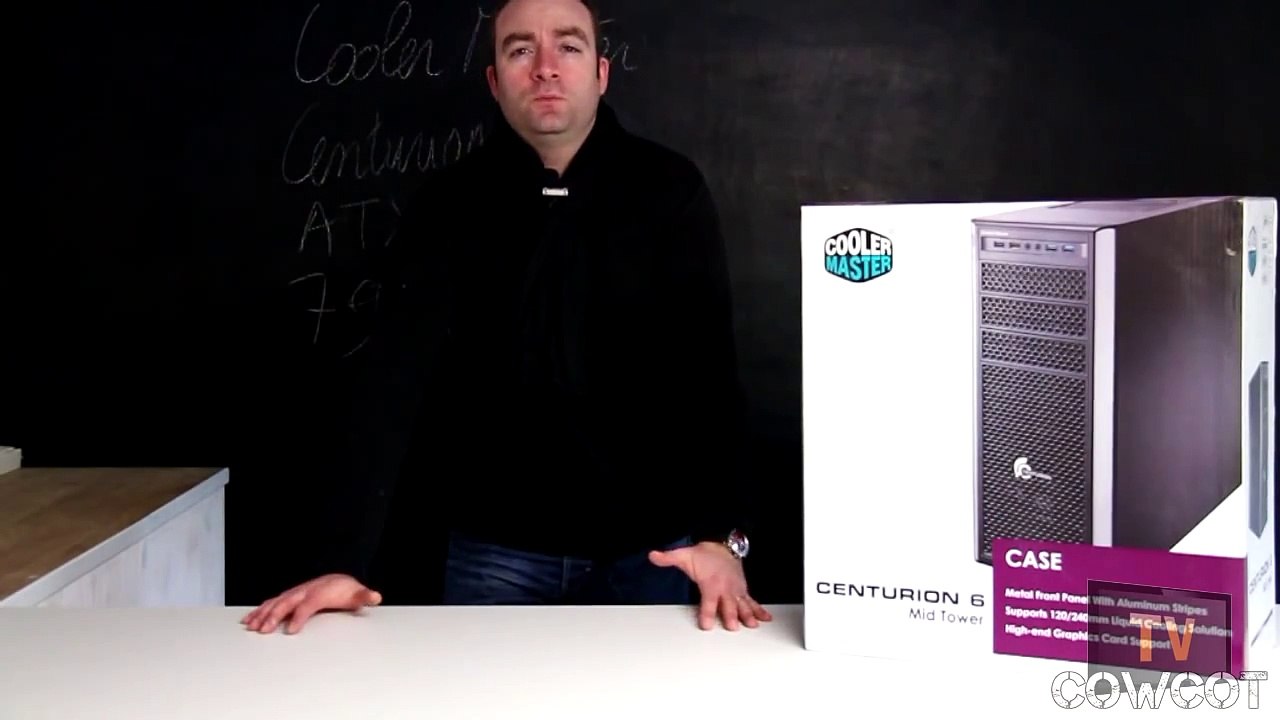 [Cowcot TV] Présentation boitier Cooler Master Centurion 6