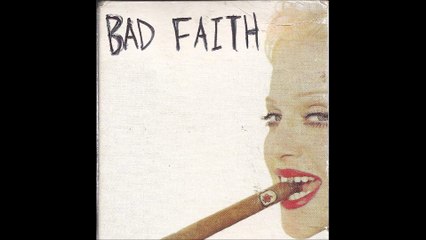 Bad Faith - Bad Faith