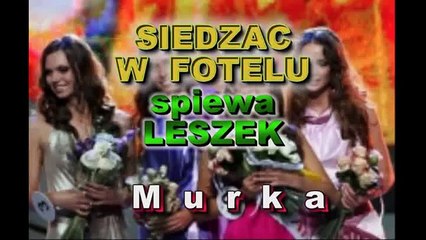 starsza wersja- MURKA -  (apaszowska) -  LESZEK ORKISZ SPIEWA