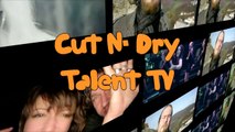 Cut N' Dry Talent TV (Episode #014 Indie Music Videos)