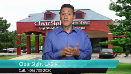 ClearSight LASIK Oklahoma City Amazing5 Star Review by Sylvia R.