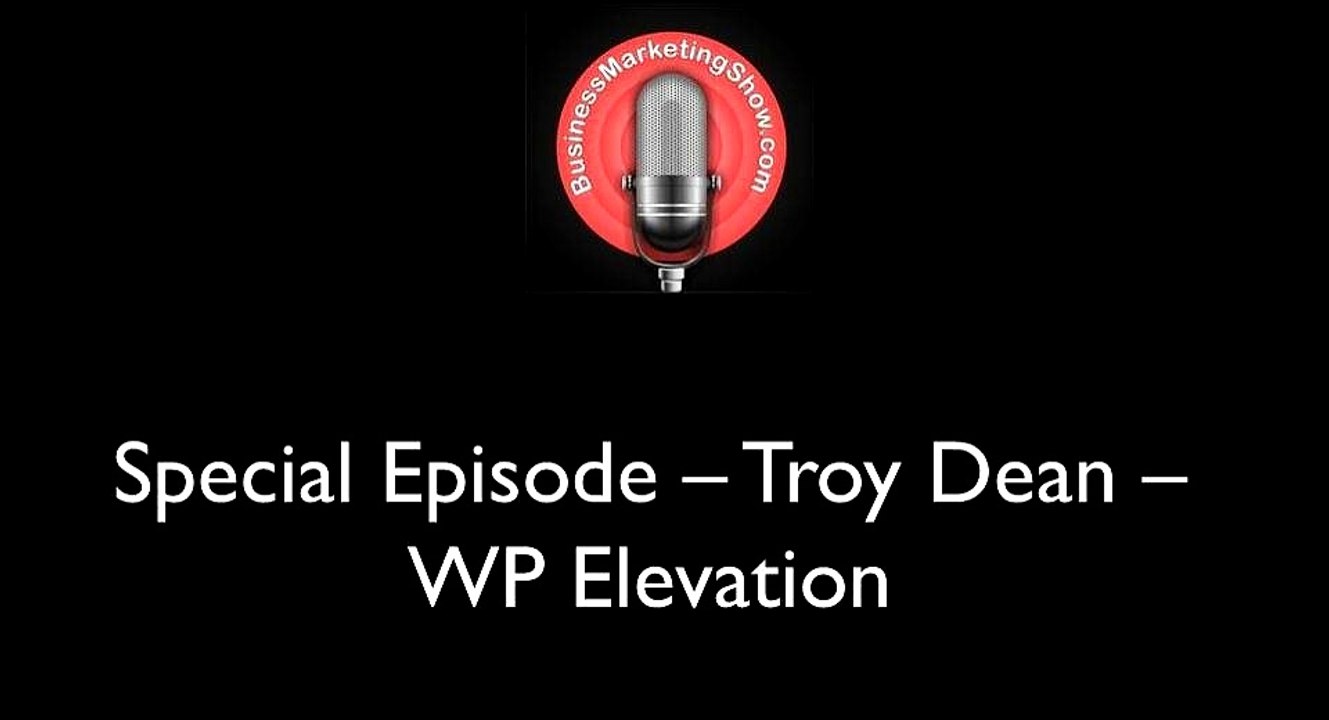 Special Episode - Troy Dean - WP Elevation