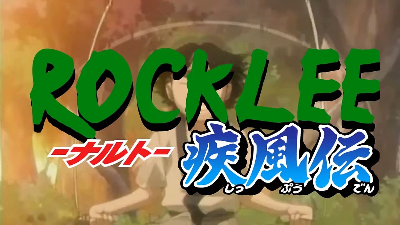 Naruto Shippuden Opening - Rock Lee Special
