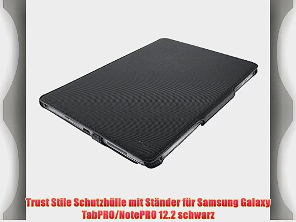 Trust Stile Schutzh?lle mit St?nder f?r Samsung Galaxy TabPRO/NotePRO 12.2 schwarz