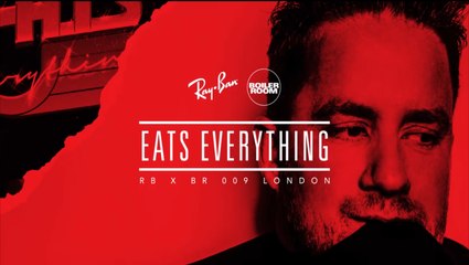 Eats Everything - Boiler Room x Ray-Ban 009 - London