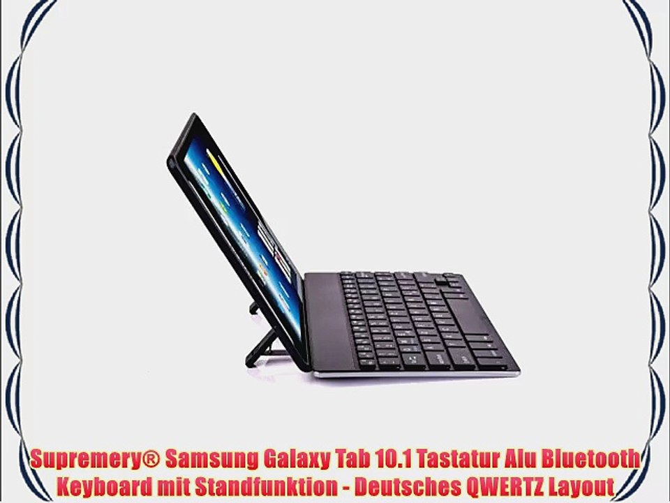 Supremery? Samsung Galaxy Tab 10.1 Tastatur Alu Bluetooth Keyboard mit Standfunktion - Deutsches