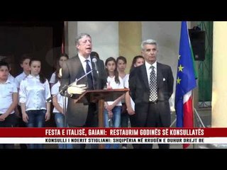 FESTA E ITALISË, GAIANI:  RESTAURIM GODINËS SË KONSULLATËS