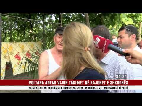 VOLTANA ADEMI VIJON TAKIMET NË RAJONET E SHKODRËS