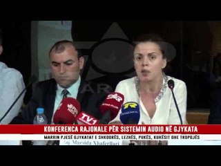 KONFERENCA RAJONALE PËR SISTEMIN AUDIO NË GJYKATA