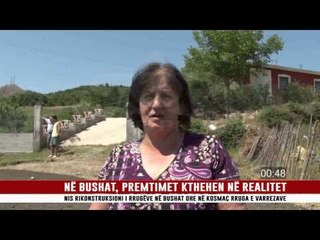 NË BUSHAT, PREMTIMET KTHEHEN NË REALITET