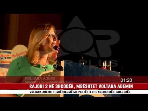 RAJONI 2 NË SHKODËR, MBËSHTET VOLTANA ADEMIN
