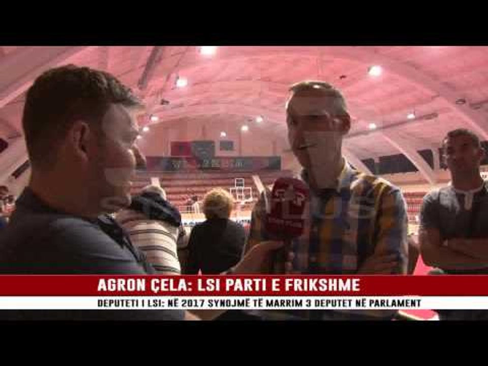 AGRON ÇELA: LSI PARTI E FRIKSHME
