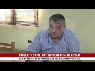 PROJEKTI I 3R-VE, GATI IMPLEMENTIMI NË BUSHAT