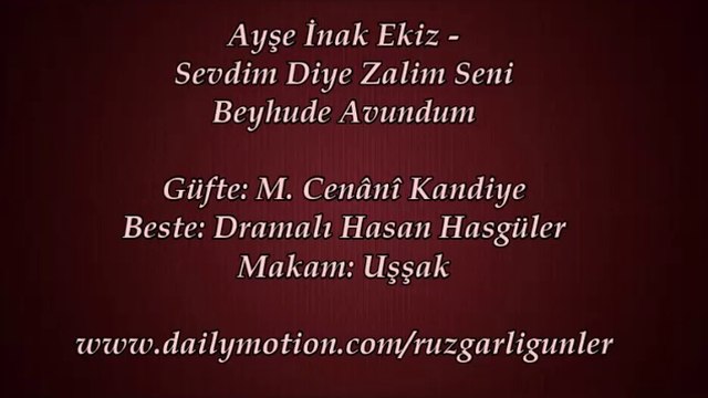 Ayşe İnak Ekiz-Sevdim Diye Zalim Seni Beyhude Avundum