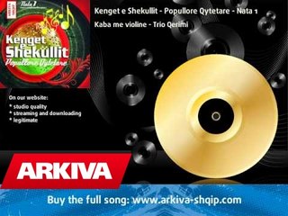 Kenget e Shekullit - Popullore Qytetare - Nata 1 - Trio Qerimi - Kaba me violine