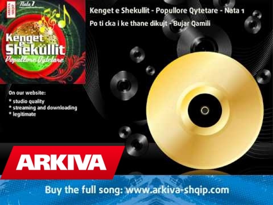 Kenget e Shekullit - Popullore Qytetare - Nata 1 - Bujar Qamili - Po ti cka i ke thane dikujt