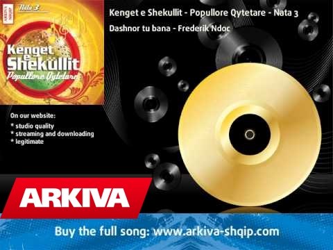 Kenget e Shekullit - Popullore Qytetare - Nata 3 - Frederik Ndoc - Dashnor tu bana