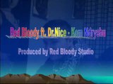 Red Bloody ft. Dr.Nice - Kom Ndryshu