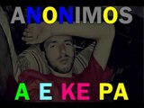 Anonimos - A E KE PA (Official Music)