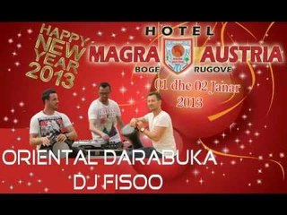 Gezuar 2013 Me Oriental Darabuka & Dj Fisoo ( Video )