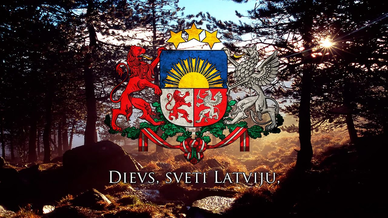 National Anthem of Latvia - Dievs, sveti Latviju