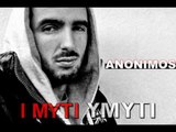 Anonimos - I MYTI YMYTI [ 2013 ]