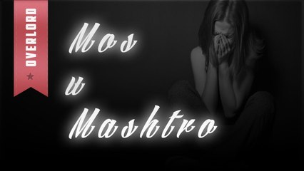 OverLord - Mos u mashtro