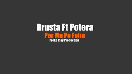 RRUSTA ft POTERA - Per Mu Po Folin 2013