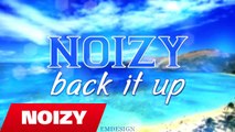 Noizy - Back it up (Official Lyric Video-Mixtape)
