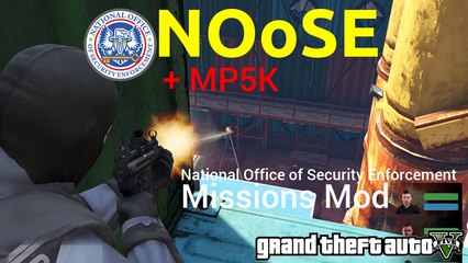 GTA V - NOoSE Missions mod ver. 0.1 (Chargo Ship) + MP5K