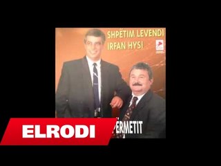 Shpetim Levendi ft. Irfan Hysi - Sec kendon nje zoge