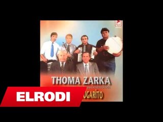 Thoma Zarka - Gusha jote zinxhira zinxhira
