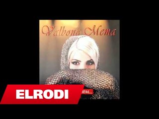 Valbona Mema - Mos ma pi rakine