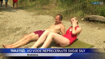 VO VODE NEPRECENUJTE SVOJE SILY 2015-08-04