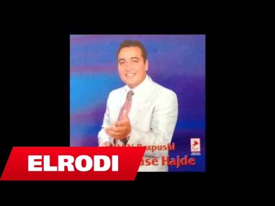 Luan Rrapushi - Hajde nuse hajde