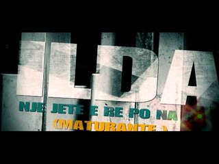 ILDA - Nje Jete E Re Po Na Pret (MATURANTE)