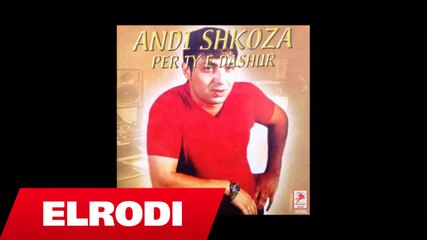 Andi Shkoza - Me ty me ka zene malli