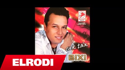 Ervis Bixi - Ti ke lind me fat