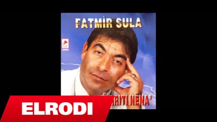 Fatmir Sula - Vajza me sy bojeqielli