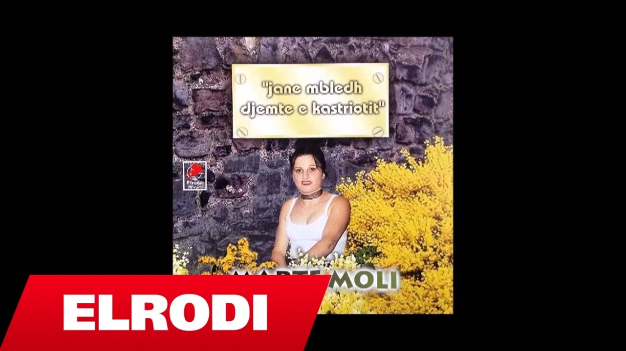 Marte Moli - Ti e din e dashur