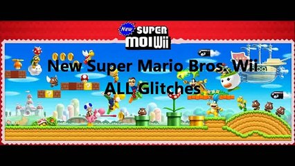 New Super Mario Bros. Wii ALL Glitches Compilation