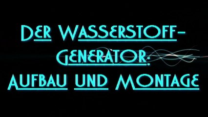 HHO Generator Konstruktion 1.0 Aufbau und Montage Trockenzelle Wasserstoff