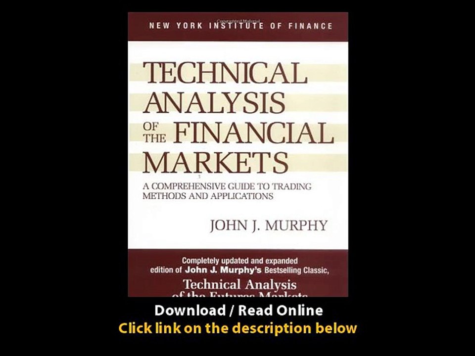 [Download PDF] Technical Analysis of the Financial Markets A Comprehensive Guide to Trading Methods and Applications
