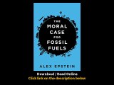 [Download PDF] The Moral Case for Fossil Fuels