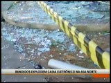 BANDIDOS EXPLODEM CAIXA ELETRÔNICO NA ASA NORTE