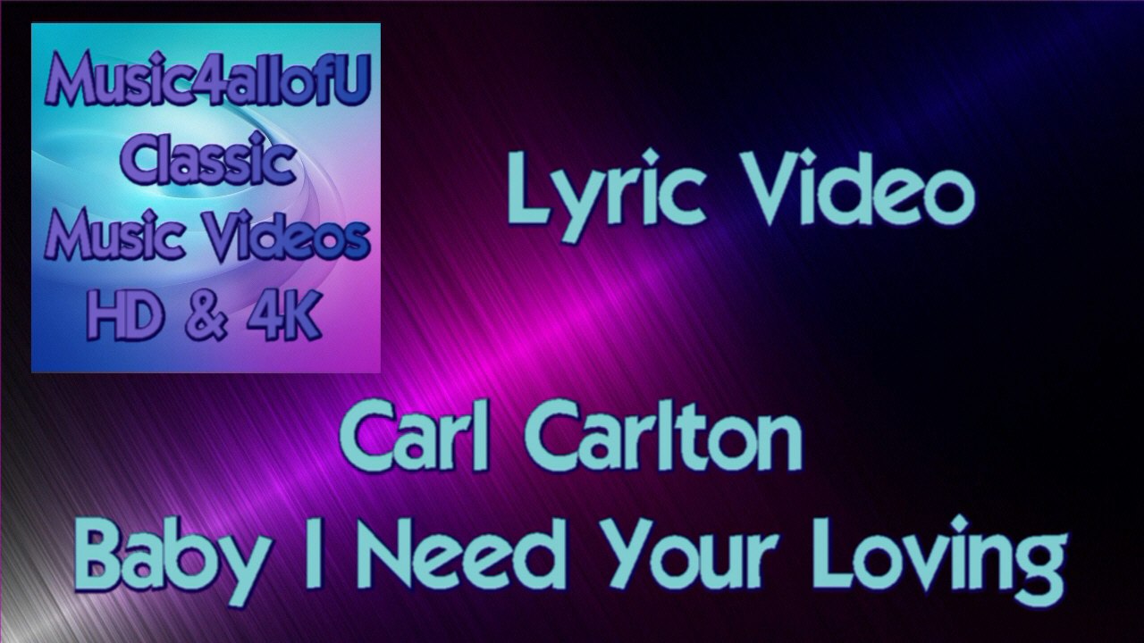 Carl Carlton - Baby I Need Your Loving (HD1080p...