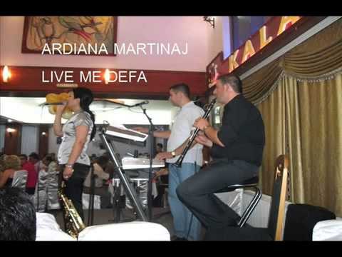 ARDIANA MARTINAJ LIVE